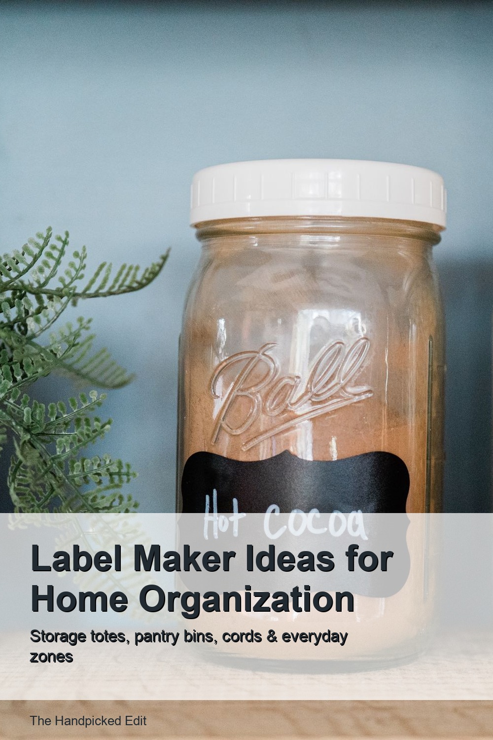 Label Maker Ideas for Storage Totes, Cords, and Everyday Home Zones